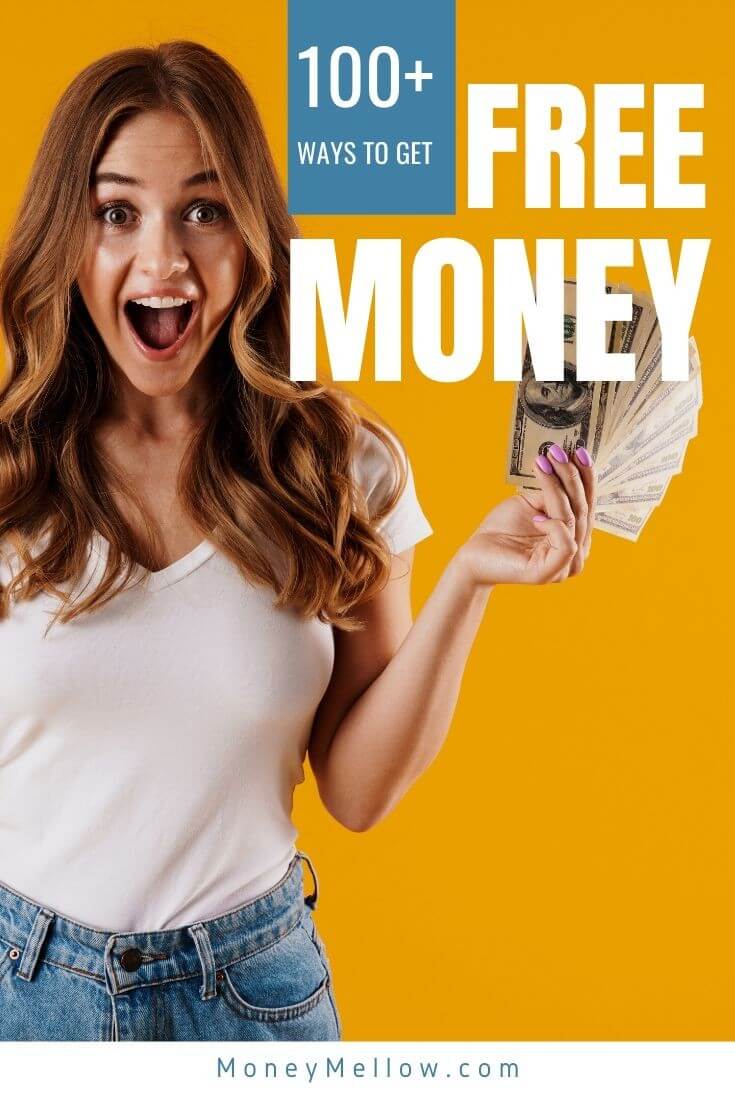 How to Get Free Money 150 Legit (& Effortless) Ways MoneyMellow