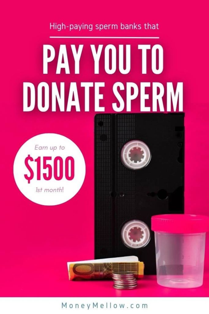 17 Sperm Banks that Pay You to Donate Sperm (up to 120) MoneyMellow 17 Sperm Banks that Pay You to Donate Sperm (up to 120) MoneyMellow