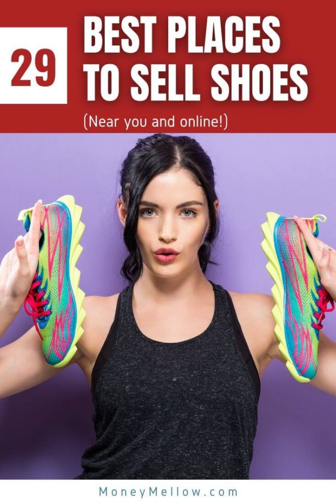 29 Best Places To Sell Shoes Online And Near You For Cash Moneymellow