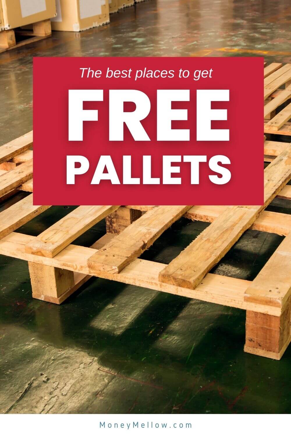 17 Places to Find Free Pallets Near You MoneyMellow